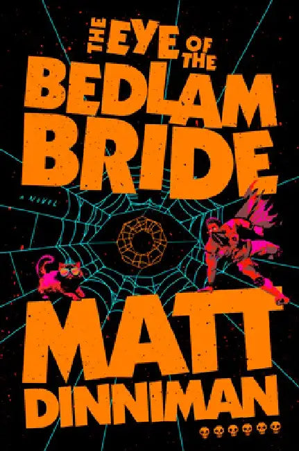 Buy The Eye of the Bedlam Bride (English, Matt Dinniman) โ BookShops.in