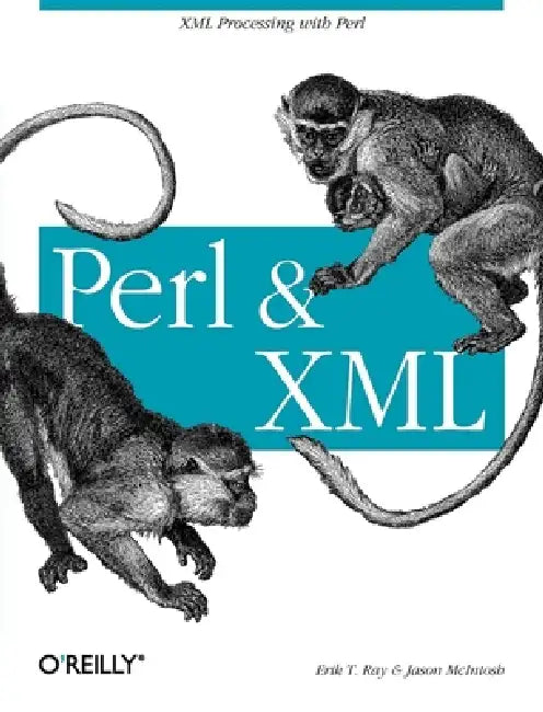 Buy Perl and XML (English, Erik T. Ray | Jason McIntosh) — BookShops.in