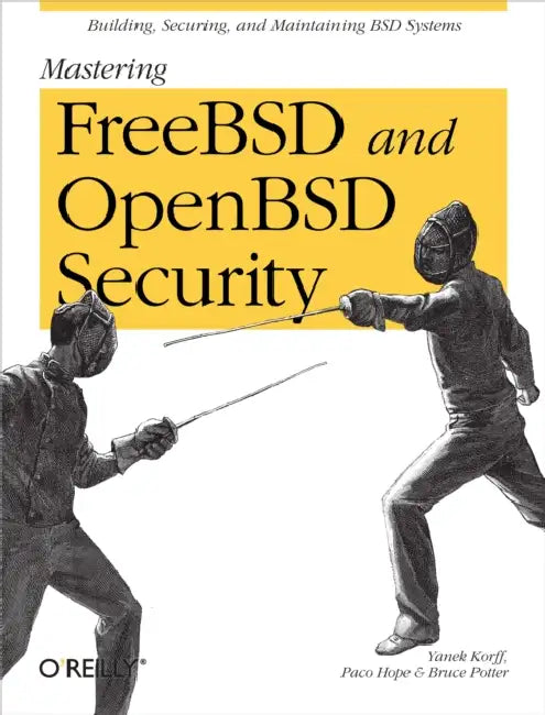 Buy Mastering FreeBSD and OpenBSD Security (English, Yanek Korff | Paco Hope | Bruce Potter) — BookShops.in