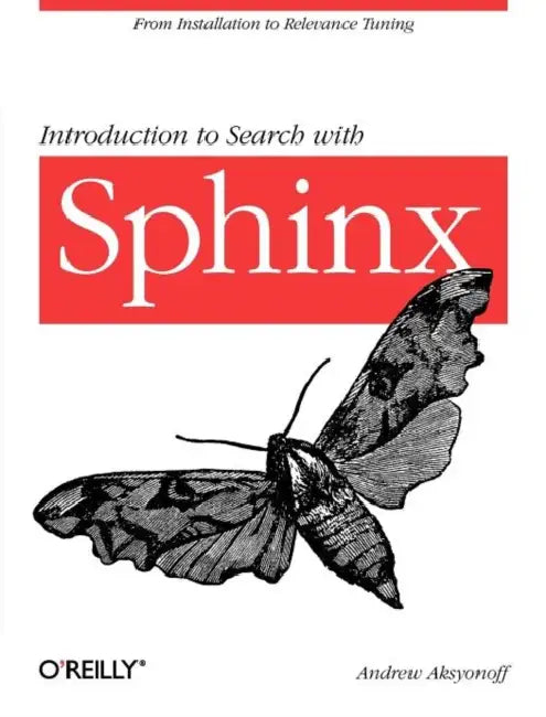 Buy Introduction to Search with Sphinx (English, Andrew Aksyonoff) — BookShops.in