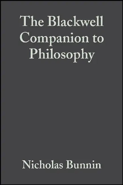 Buy The Blackwell Companion To Philosophy (English, Nicholas Bunnin) — BookShops.in