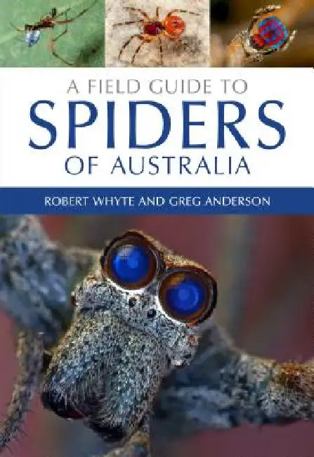 Buy A Field Guide to Spiders of Australia (English, Robert Whyte | Greg Anderson | Tim Low) — BookShops.in