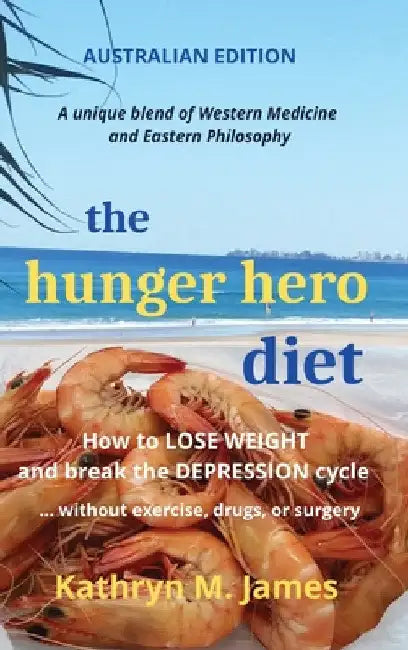 Buy The HUNGER HERO DIET (English, Kathryn M. James) — BookShops.in