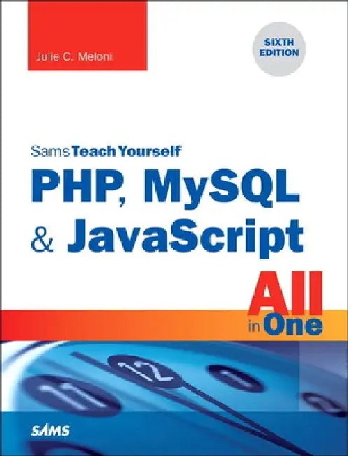 PHP, MySQL & JavaScript All in One, Sams Teach Yourself by Julie Meloni view 4