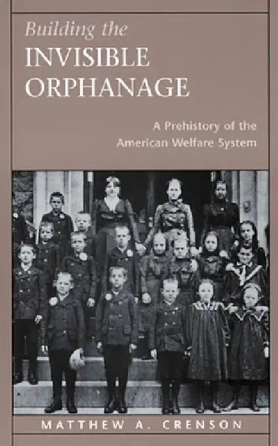 Buy Building the Invisible Orphanage (English, Matthew A. Crenson) — BookShops.in