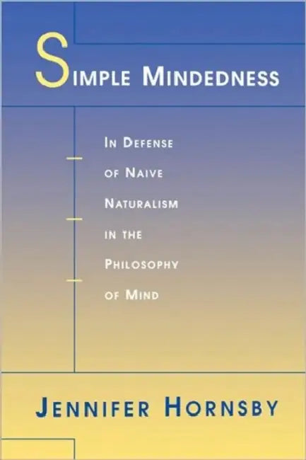 Buy Simple Mindedness (English, Jennifer Hornsby) — BookShops.in