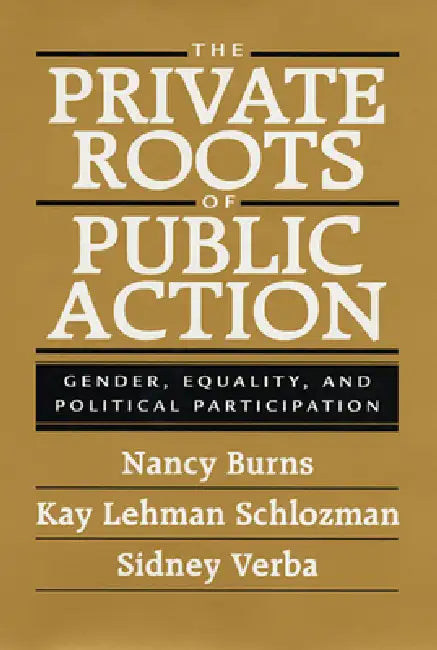 Buy The Private Roots of Public Action (English, Nancy Burns | Kay Lehman Schlozman | Sidney Verba) — BookShops.in