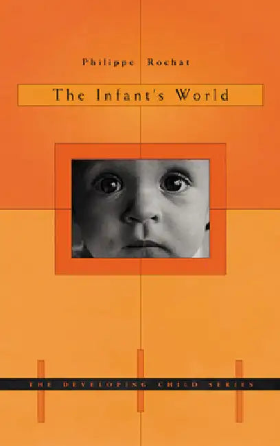 Buy The Infant's World (English, Philippe Rochat) — BookShops.in