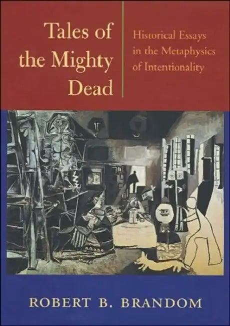 Buy Tales of the Mighty Dead (English, Robert B. Brandom) — BookShops.in