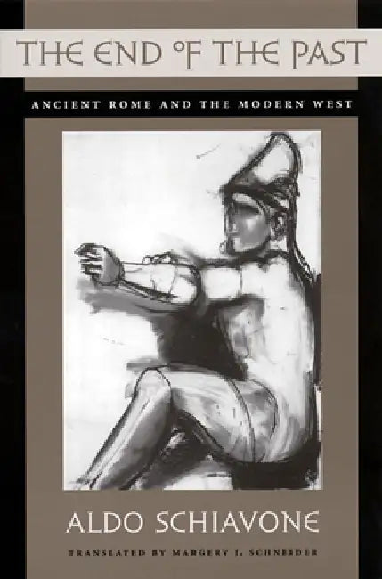 Buy The End of the Past (English, Aldo Schiavone | Margery J. Schneider) — BookShops.in