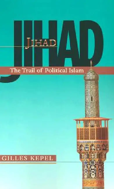 Buy Jihad (English, Gilles Kepel | Anthony F. Roberts) — BookShops.in