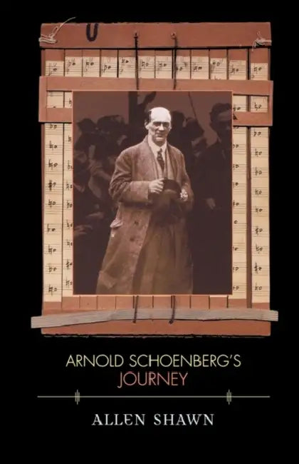 Buy Arnold Schoenberg's Journey (English, Allen Shawn) — BookShops.in