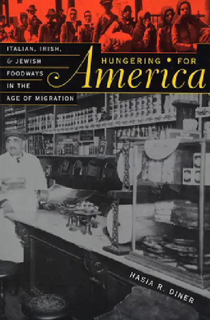 Buy Hungering for America (English, Hasia R. Diner) — BookShops.in