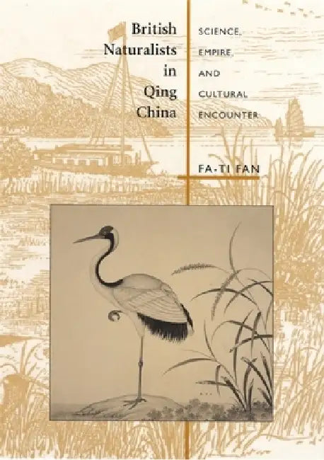 Buy British Naturalists in Qing China (English, Fa-Ti Fan) — BookShops.in
