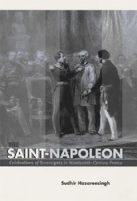 Buy The Saint-Napoleon (English, Sudhir Hazareesingh) — BookShops.in