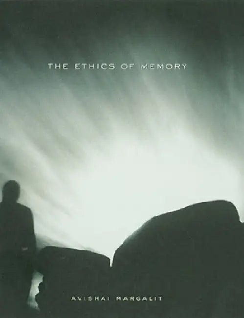 Buy The Ethics of Memory (English, Avishai Margalit) — BookShops.in