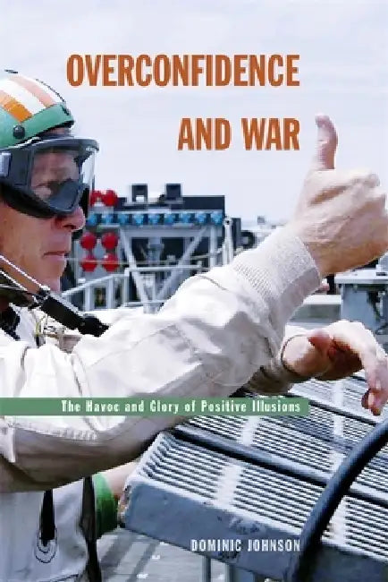 Buy Overconfidence and War (English, Dominic D. P. Johnson) — BookShops.in