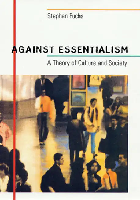 Buy Against Essentialism (English, Stephan Fuchs) — BookShops.in