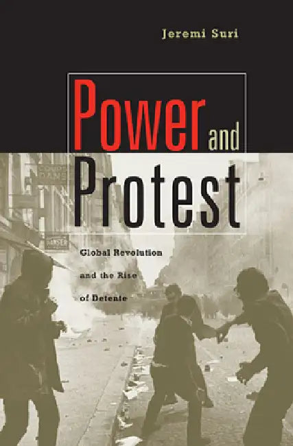 Buy Power and Protest (English, Jeremi Suri) — BookShops.in