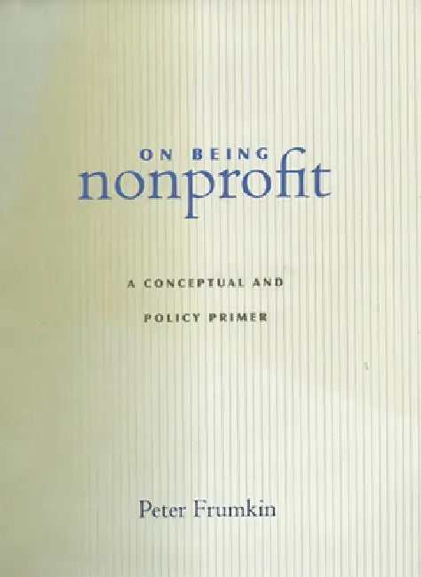 Buy On Being Nonprofit (English, Peter Frumkin) — BookShops.in