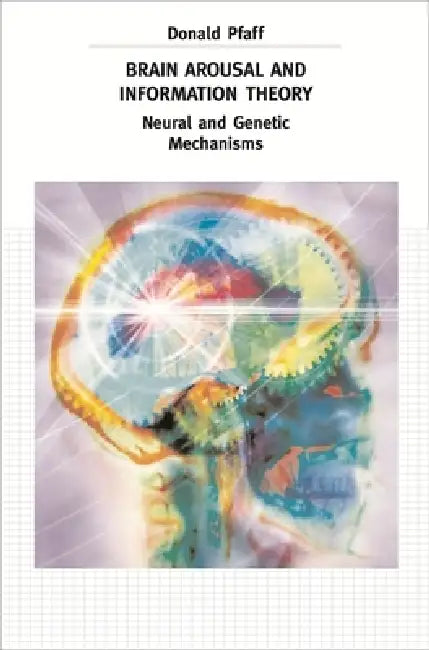 Buy Brain Arousal and Information Theory (English, Donald Pfaff) — BookShops.in