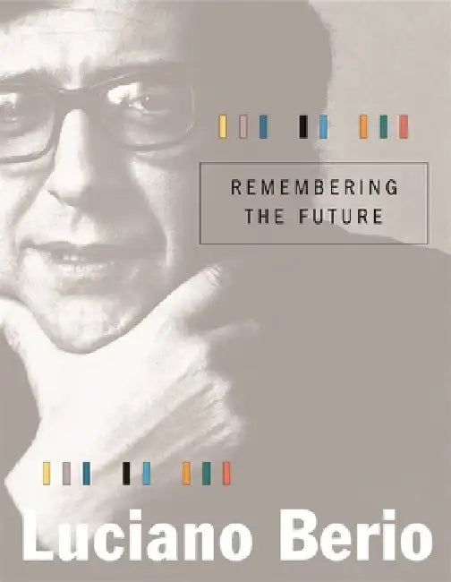 Buy Remembering the Future (English, Luciano Berio) — BookShops.in