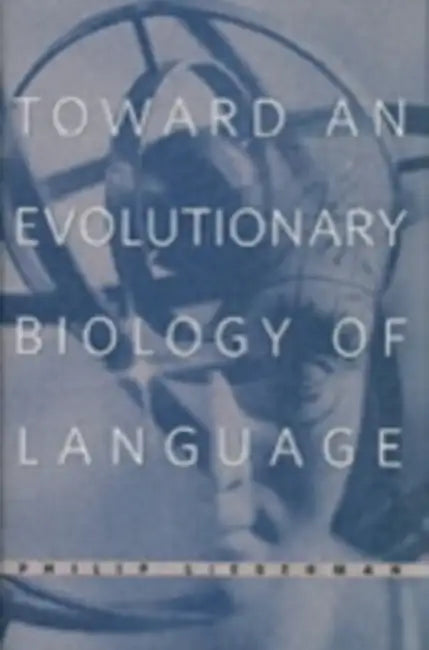 Buy Toward an Evolutionary Biology of Language (English, Philip Lieberman) — BookShops.in