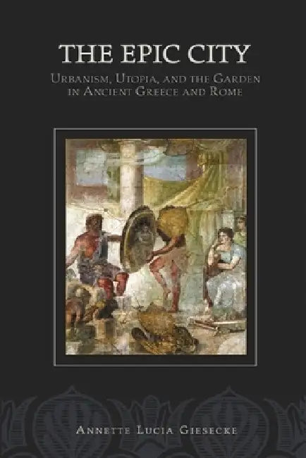 Buy The Epic City (English, Annette L. Giesecke) — BookShops.in