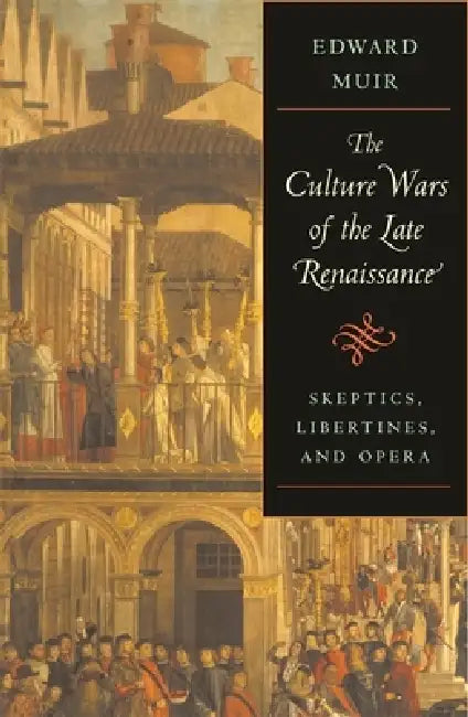 Buy Culture Wars of the Late Renaissance (English, Edward Muir) — BookShops.in