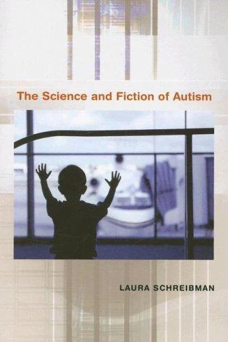 Buy The Science and Fiction of Autism (English, Laura Schreibman) — BookShops.in