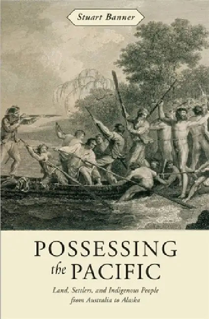 Buy Possessing the Pacific (English, Stuart Banner) — BookShops.in