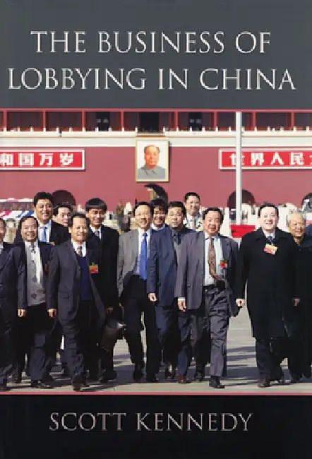 Buy The Business of Lobbying in China (English, Scott Kennedy) — BookShops.in