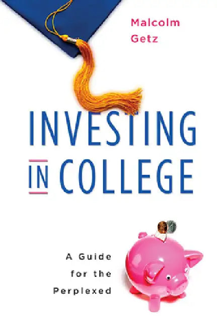Buy Investing in College (English, Malcolm Getz) — BookShops.in