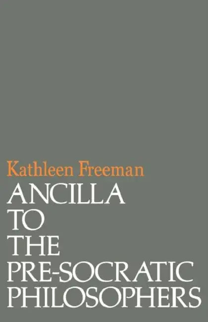 Buy Ancilla to Pre-Socratic Philosophers (English, Kathleen Freeman) โ BookShops.in