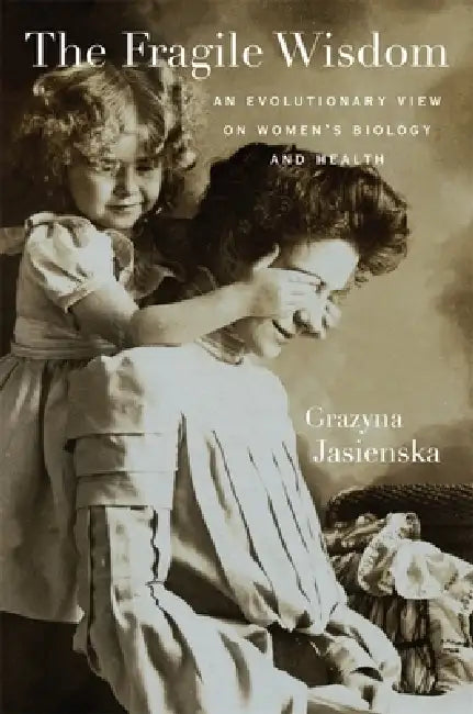 Buy The Fragile Wisdom (English, Grazyna Jasienska) — BookShops.in
