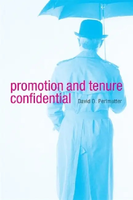 Buy Promotion and Tenure Confidential (English, David D. Perlmutter) — BookShops.in