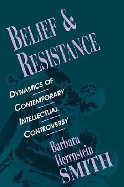 Buy Belief and Resistance (English, Barbara Herrnstein Smith) — BookShops.in