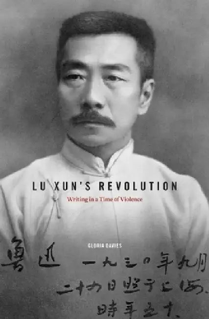 Buy Lu Xun's Revolution (English, Gloria Davies) — BookShops.in