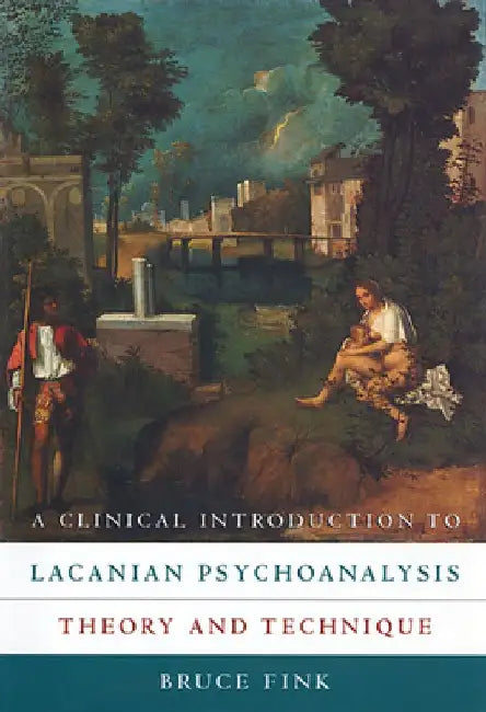 Buy A Clinical Introduction to Lacanian Psychoanalysis (English, Bruce Fink) โ BookShops.in
