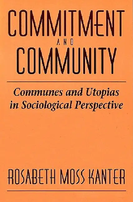 Buy Commitment and Community (English, Rosabeth Moss Kanter) — BookShops.in