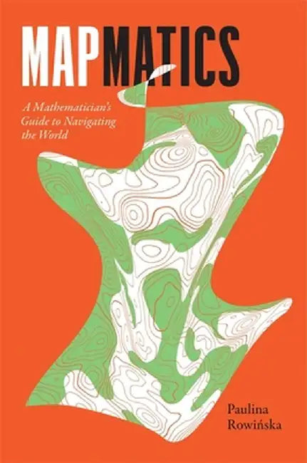 Buy Mapmatics (English, Paulina Rowińska) — BookShops.in