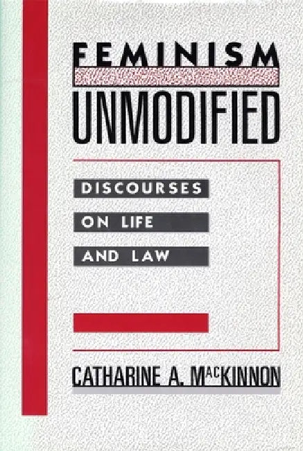 Buy Feminism Unmodified (English, Catharine A. MacKinnon) — BookShops.in