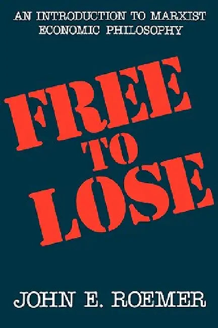 Buy Free to Lose (English, John E. Roemer) — BookShops.in