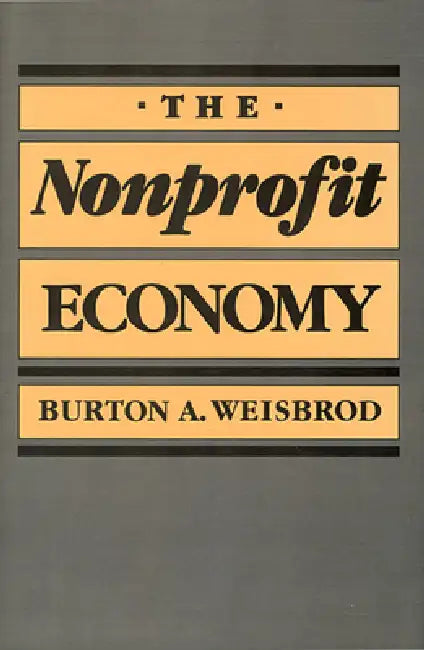 Buy The Nonprofit Economy (English, Burton Weisbrod) — BookShops.in
