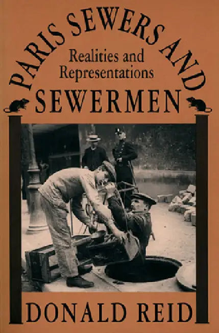 Buy Paris Sewers and Sewermen (English, Donald Reid) — BookShops.in