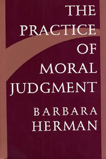 Buy The Practice of Moral Judgment (English, Barbara Herman) — BookShops.in