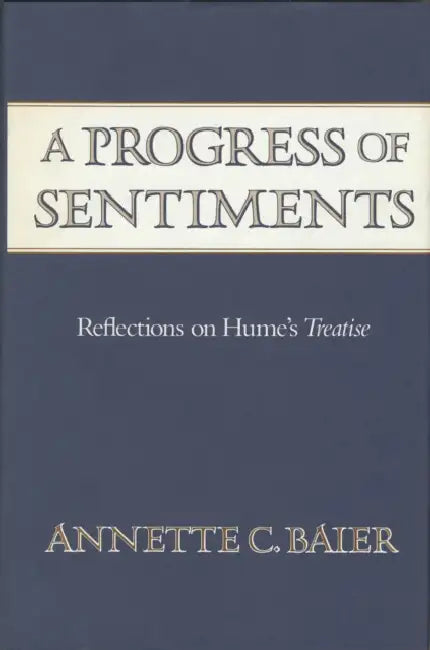 Buy A Progress of Sentiments (English, Annette C. Baier) β BookShops.in