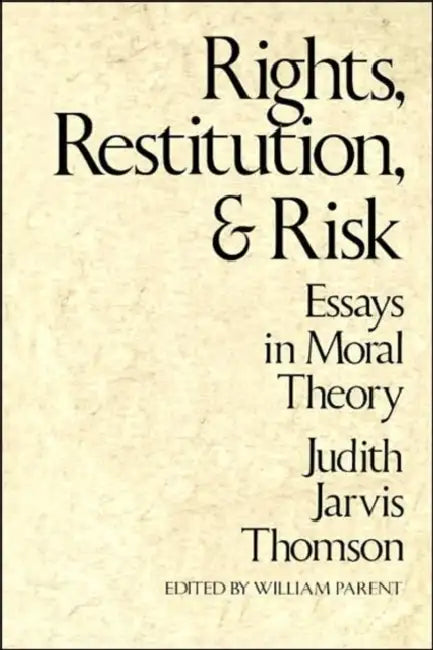 Buy Rights, Restitution, and Risk (English, Judith Jarvis Thomson | William Parent) — BookShops.in