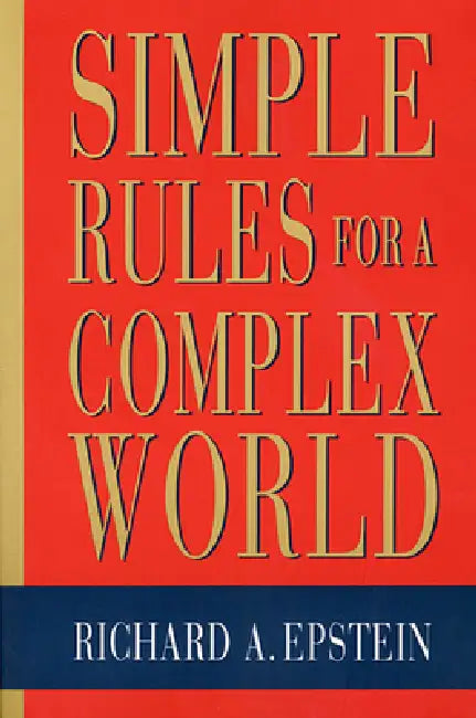 Buy Simple Rules for a Complex World (English, Richard A. Epstein) — BookShops.in