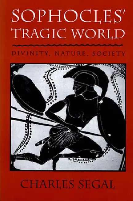 Buy Sophoclesu Tragic World (English, Charles Segal) โ BookShops.in